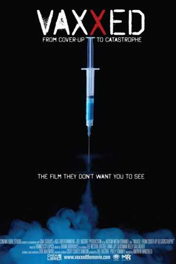 Vaxxed: From Cover-Up to Catastrophe Poster