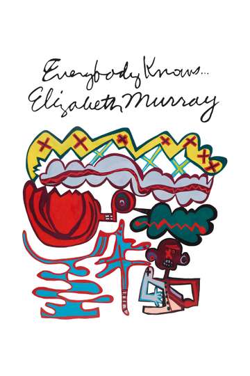 Everybody Knows Elizabeth Murray Poster