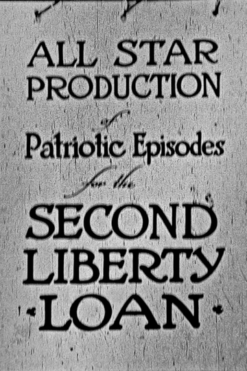 AllStar Production of Patriotic Episodes for the Second Liberty Loan