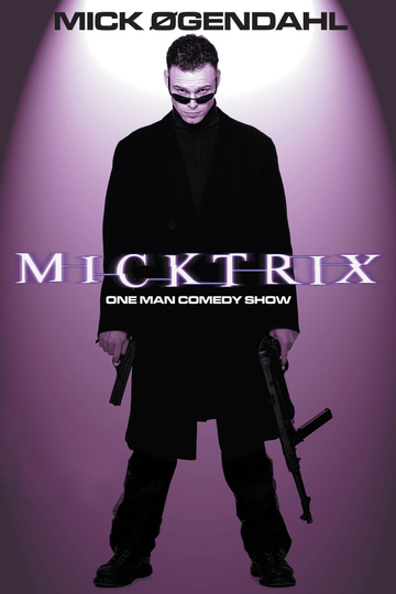 Mick Øgendahl Micktrix Poster