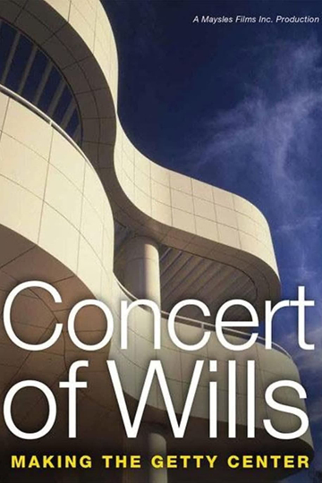 Concert of Wills Making the Getty Center