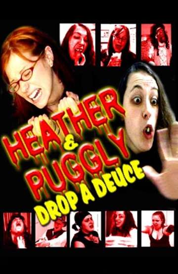 Heather and Puggly Drop a Deuce Poster