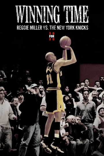 Winning Time: Reggie Miller vs. The New York Knicks Poster