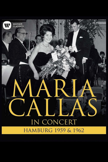 Maria Callas In Concert  Hamburg 1959  1962