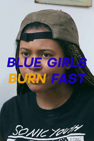 Blue Girls Burn Fast Poster