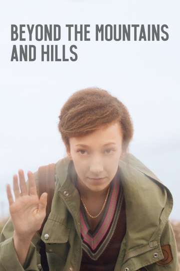 Beyond the Mountains and Hills Poster