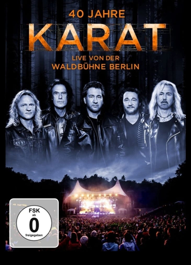 40 Jahre Karat Live von der Waldbühne Berlin Poster