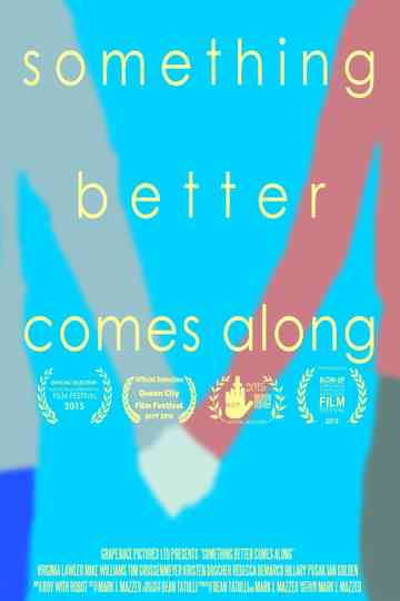 Something Better Comes Along Poster