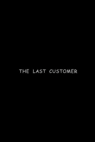 The Last Customer