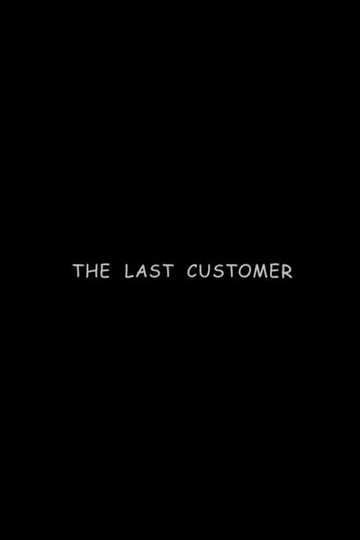 The Last Customer