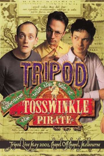Tripod Tells the Tale of the Adventures of Tosswinkle the Pirate Not Very Well Poster