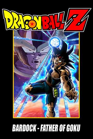 Dragon Ball Z: Bardock - The Father of Goku Poster