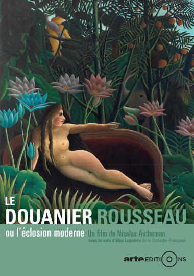 Henri Rousseau or The Burgeoning of Modern Art