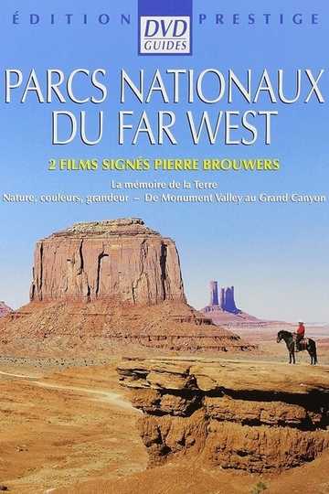 Parc nationaux du Far West (1), la mémoire de la terre