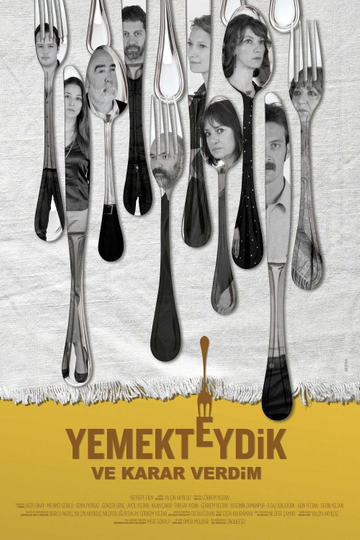 Yemekteydik ve Karar Verdim Poster