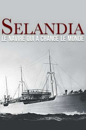 SELANDIA The ship That Changed the World