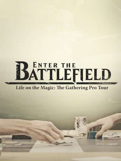 Enter the Battlefield Life on the Magic  The Gathering Pro Tour Poster