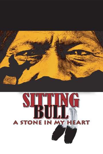Sitting Bull A Stone in My Heart Poster