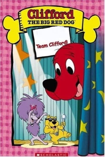 Clifford the Big Red Dog: Team Clifford