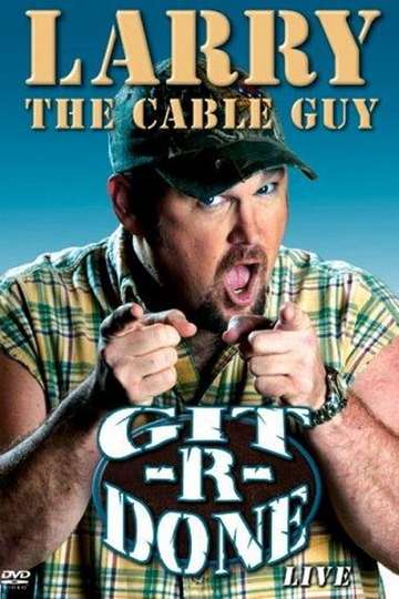 Larry the Cable Guy GitRDone