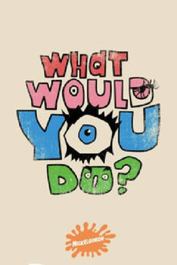 What Would You Do?