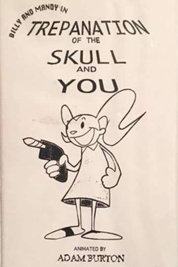 Billy And Mandy In Trepanation Of The Skull And You