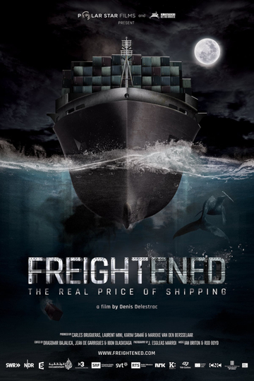 Freightened: The Real Price of Shipping Poster