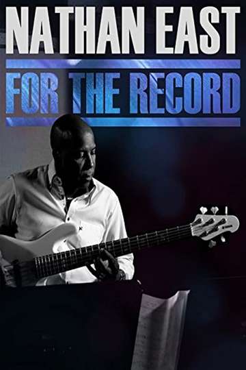 Nathan East For the Record