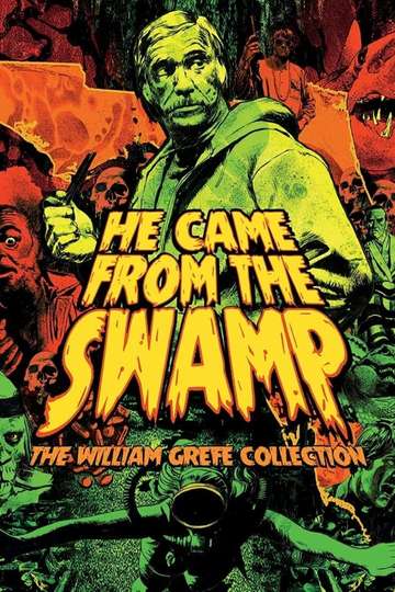 They Came from the Swamp The Films of William Grefé