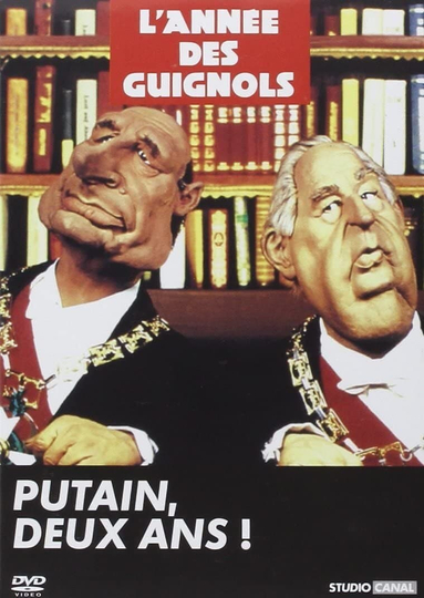 LAnnée des Guignols  Putain deux ans  Poster