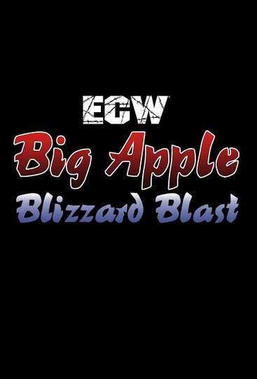 ECW Big Apple Blizzard Blast Poster
