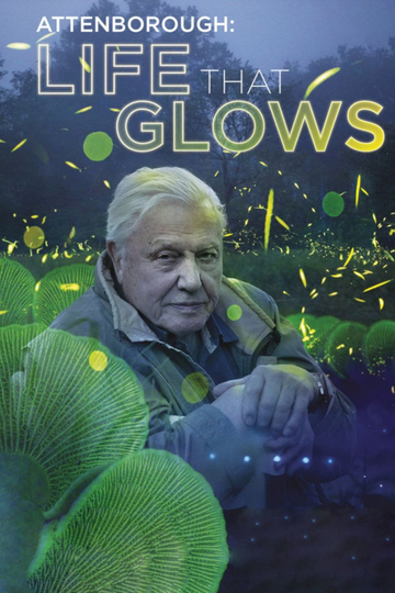 Attenborough's Life That Glows Poster