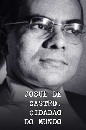 Josué de Castro Cidadão do Mundo Poster