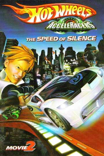 Hot Wheels AcceleRacers: The Speed of Silence Poster
