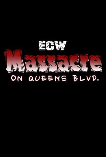 ECW Massacre on Queens Boulevard Poster