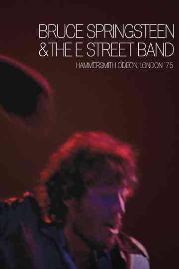 Bruce Springsteen & The E Street Band : Hammersmith Odeon, London '75