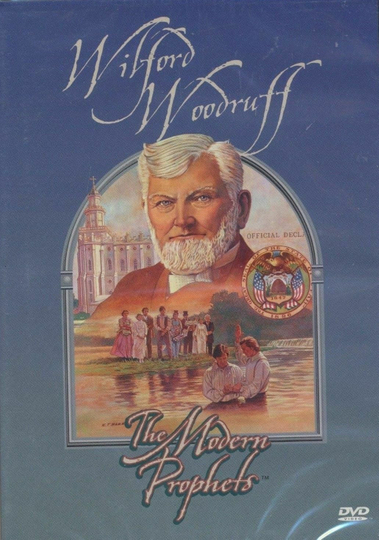 Wilford Woodruff The Modern Prophets Poster