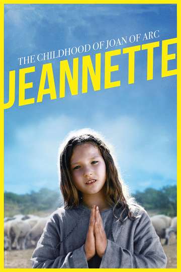 Jeannette The Childhood of Joan of Arc Poster