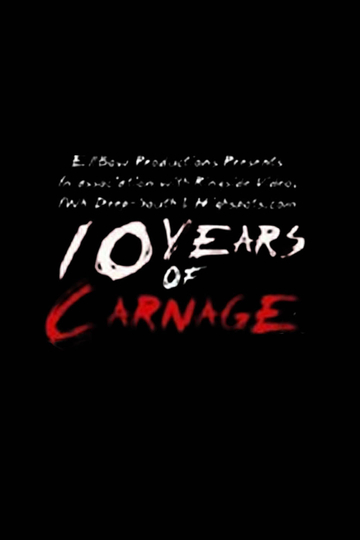 10 Years of Carnage