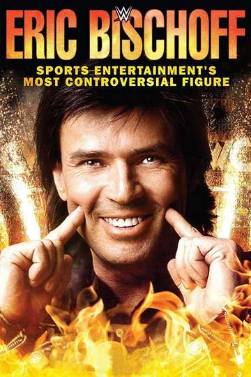 Eric Bischoff Sports Entertainments Most Controversial Figure