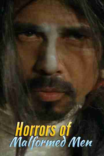 Horrors of Malformed Men Poster