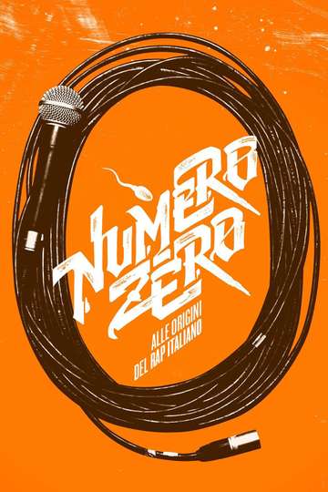 Numero Zero The Roots of Italian Rap Poster