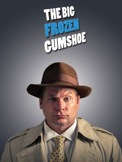 The Big Frozen Gumshoe Poster