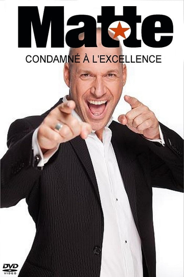 Martin Matte Condamné à lexcellence