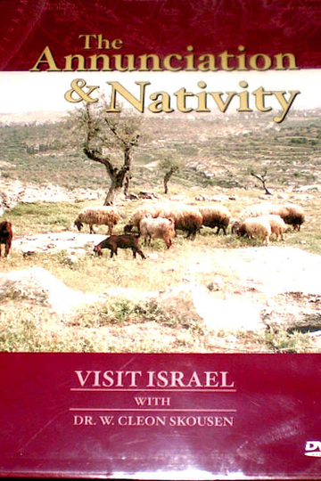 Visit Israel with Dr W Cleon Skousen  Annunciation and Nativity