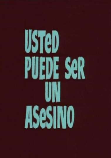 Usted puede ser un asesino
