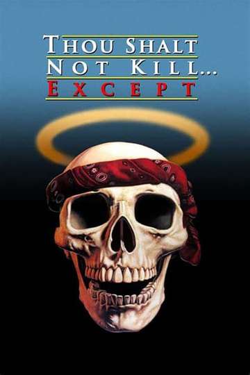 Thou Shalt Not Kill Except Poster
