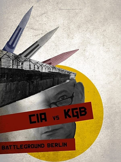 CIA vs KGB Battleground Berlin