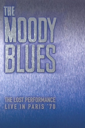 The Moody Blues  The Lost Performance  Live In Paris 70