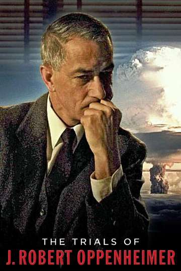The Trials of J Robert Oppenheimer Poster